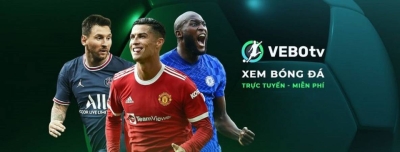 Vebo TV - Trang xem bóng đá trực tuyến uy tín số 1 Việt Nam